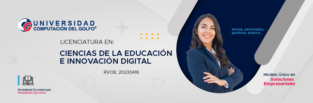 Universidad Computación del Golfo, Licenciatura en Ciencias de la educación e innovación digital